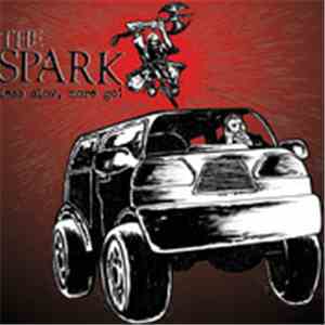 The Spark  - Less Slow, More Go! download flac