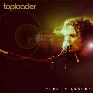 Toploader - Turn It Around download flac