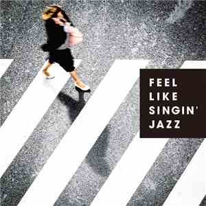 Various - Feel Like Singin’ Jazz download flac