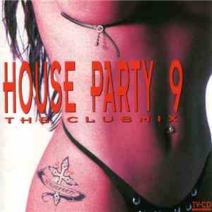 Various - House Party 9 - The Clubmix download flac