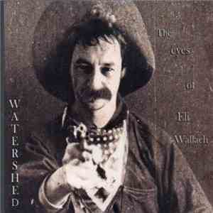 Watershed  - The Eyes Of Eli Wallach download flac