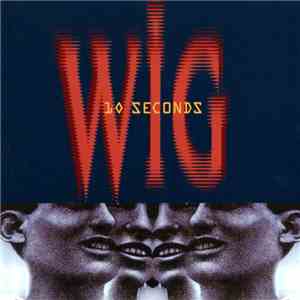 Wig  - 10 Seconds download flac