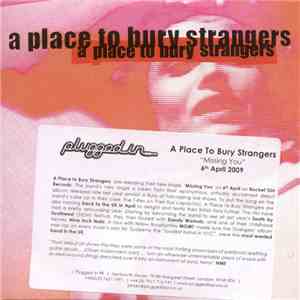 A Place To Bury Strangers - Missing You download flac