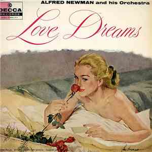 Alfred Newman And His Orchestra - Love Dreams download flac
