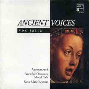 Anonymous 4 / Ensemble Organum, Marcel Pérès / Sœur Marie Keyrouz - Ancient Voices (Vox Sacra) download flac