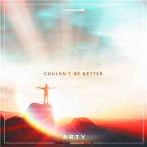 Arty  - Couldn't Be Better download flac