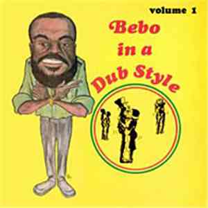 Bebo Featuring Sly & Robbie - Bebo In A Dub Style Volume 1 download flac
