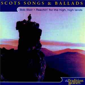Bob Blair  - Reachin' For The High, High Lands download flac