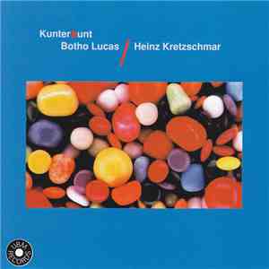 Botho Lucas / Heinz Kretzschmar - Kunterbunt download flac