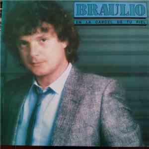 Braulio - En La Carcel De Tu Piel download flac