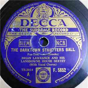 Brian Lawrance And His Lansdowne House Sextet - The Darktown Strutters Ball / Everybody Loves My Baby download flac