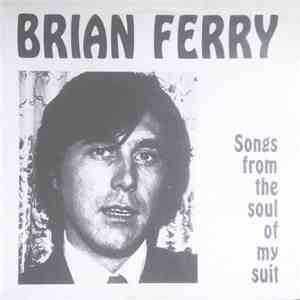 Bryan Ferry - Songs From The Soul Of My Suit download flac