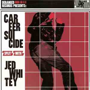 Career Suicide / Jed Whitey - Career Suicide / Jed Whitey FLAC album