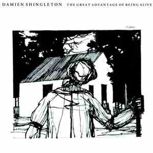 Damien Shingleton - The Great Advantage Of Being Alive download flac
