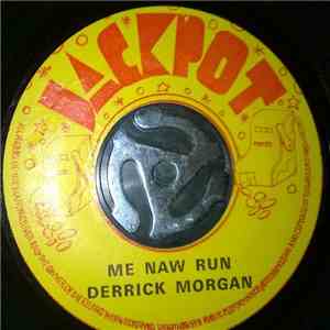 Derrick Morgan - Me Naw Run / All Night Long download flac