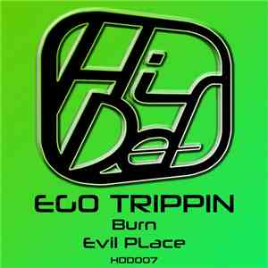 Ego Trippin - Burn / Evil Place download flac