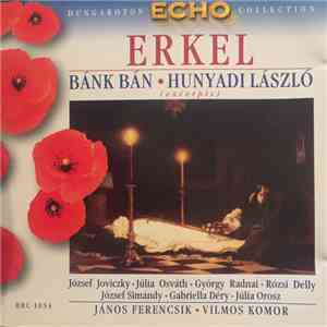 Erkel, József Joviczky, Júlia Osváth, György Radnai, Rózsi Delly, József Simándy, Gabriella Déry, Júlia Orosz, János Ferencsik, Vilmos Komor - Bánk Bán - Hunyadi László (Excerpets) download flac