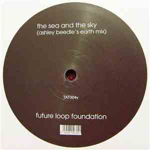 Future Loop Foundation - The Sea And The Sky download flac