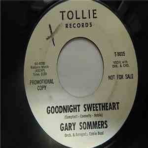 Gary Sommers  - Goodnight Sweetheart / Good Will To You, Baby download flac