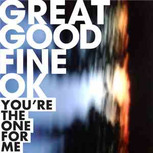 Great Good Fine OK - You're The One For Me download flac