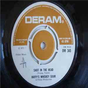 Haffy's Whiskey Sour - Shot In The Head download flac