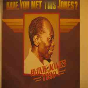 Hank Jones Trio - Have You Met This Jones? download flac
