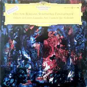 Hector Berlioz / Orchestre Des Concerts Lamoureux, Paris Conductor: Igor Markevitch - Hector Berlioz: Symphonie Fantastique download flac