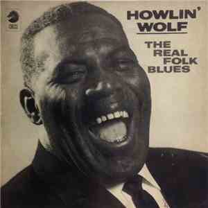 Howlin' Wolf - The Real Folk Blues download flac