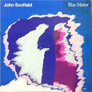 John Scofield - Blue Matter download flac