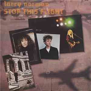 Larry Norman - Stop This Flight download flac