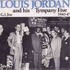 Louis Jordan And His Tympany Five - G.I. Jive 1940-47 download flac