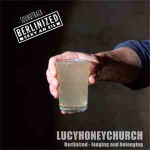 Lucyhoneychurch - Berlinized - Sexy An Eis download flac