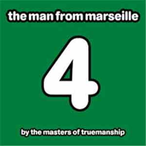 Masters Of Truemanship - The Man from Marseille download flac
