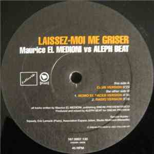 Maurice El Medioni vs Aleph Beat - Laissez-Moi Me Griser download flac