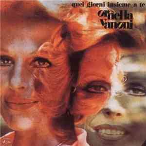 Ornella Vanoni - Quei Giorni Insieme A Te download flac