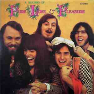 Pure Love & Pleasure - A Record Of Pure Love & Pleasure download flac