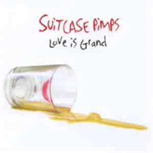 Suitcase Pimps - Love Is Grand download flac