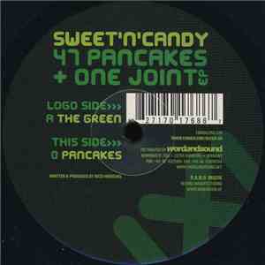 Sweet 'n Candy - 47 Pancakes + One Joint EP FLAC album