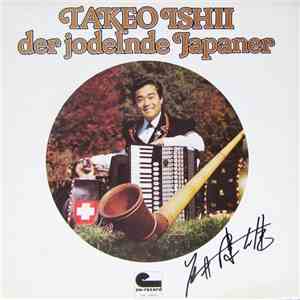 Takeo Ishii - Der Jodelnde Japaner download flac