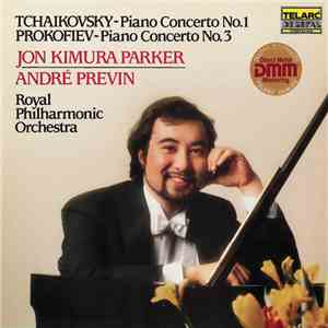 Tchaikovsky, Prokofiev, Jon Kimura Parker, André Previn, The Royal Philharmonic Orchestra - Piano Concerto No.1 / Piano Concerto No.3 download flac