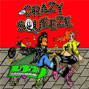 The Crazy Squeeze - The Crazy Squeeze download flac