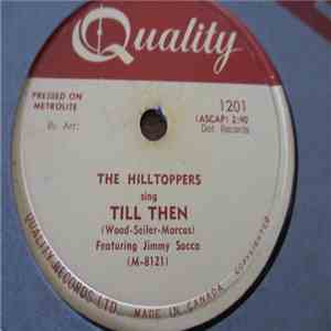The Hilltoppers Featuring Jimmy Sacca - Till Then / I Found Your Letter download flac