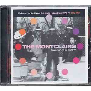 The Montclairs - Make Up for Lost Time: The Paula Recordings 1971-1974 download flac