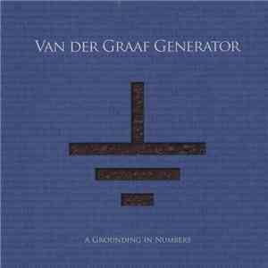 Van Der Graaf Generator - A Grounding In Numbers download flac