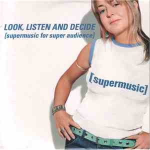 Various - Look, Listen And Decide (Supermusic For Super Audience) download flac