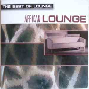 Various - The Best Of Lounge: African Lounge download flac