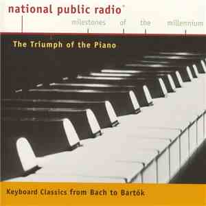 Various - The Triumph Of The Piano - Keyboard Classics From Bach To Bartók download flac