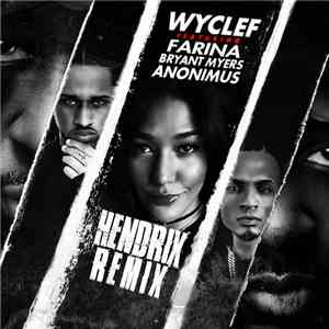 Wyclef Jean Featuring Farina , Bryant Myers & Anonimus  - Hendrix (Spanglish Remix) download flac