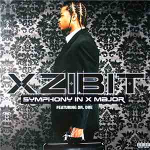 Xzibit Featuring Dr. Dre - Symphony In X Major download flac