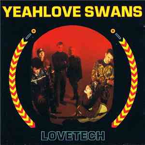 Yeahlove Swans - Love Tech download flac